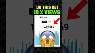 Do This To Get 10X More Views 🔥 | 