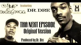 Snoop Doggy Dogg feat. Dr. Dre - Tha Next Episode (1993) (OG Version) (Unreleased) (BEST QUALITY)