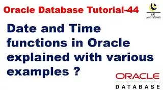 Date and Time functions in Oracle explained with Various Examples || Oracle Database Tutorial