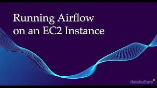 Running Airflow on an EC2 instance