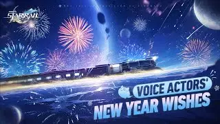 Voice Actors' New Year Wishes | Honkai: Star Rail