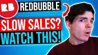 Are Your Redbubble Sales Slow? Watch THIS Video & Remember These Tips!