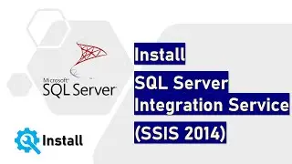 Install SQL Server Integration Service (SSIS 2014)