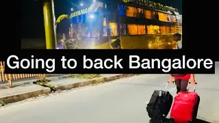 Finally going back to Bangalore #bangalorevlogs #bangalore