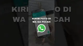 Kirim Foto di Whatsapp Resolusi Tinggi
