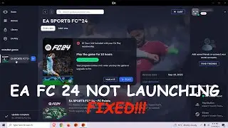 Fix: EA FC 24 not Opening/Launching Error in Windows  | How to Fix EA FC 24 Not Launching On PC