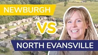 Moving to Newburgh vs North Evansville in Southern Indiana