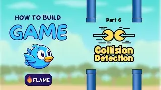 Part 6: Collision Detection - Build a Game Using Flutter and Flame