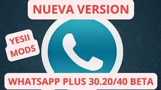 ✅NUEVO WHATSAPP PLUS Ultima Versión 30.20 |  40 Beta  ✅ | Ultimo Whatsapp Plus JUNIO 2023