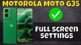 Motorola Moto G35 Use Full Screen || How to enable full screen || Full screen settings