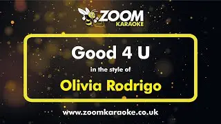 Olivia Rodrigo - Good 4 U - Karaoke Version from Zoom Karaoke