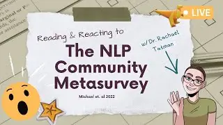 NLP Deep Dive: Reading & reacting to the NLP Community Metasurvey