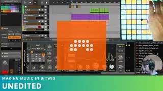 Making Music with Bitwig for 1 hour Unedited - Part 1