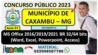 01 | MS Office 2016/2019/2021 BR 32/64 bits | Concurso Prefeitura de Caxambu MG 2023 | Banca IBAM