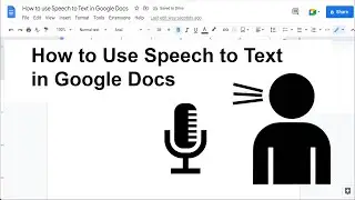 How to use Speech to Text in Google Docs