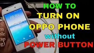 How To Turn On Oppo Joy Plus without Power Button | Work for other Oppo smartphone too