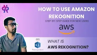 How to Use Amazon Rekognition: Step-by-Step Guide for New Users