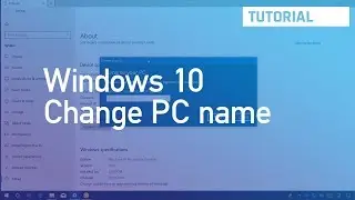 Windows 10 tutorial: Change PC name