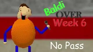 FNF Baldi Week 6 Ost: No Pass