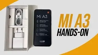 Xiaomi Mi A3 HANDS ON LOOK!!!