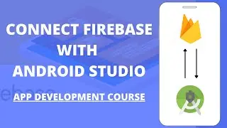 How to connect Firebase to Android Studio | Connect Firebase Database with Your App