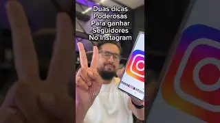 Duas dicas para ganhar muitos seguidores no instagram