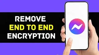 How to Remove End-to-End Encryption in Messenger | Turn Off End-To-End Encryption On Messenger