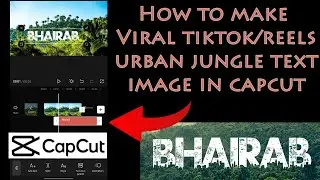 How to make Tiktok/Reels urban jungle text image in CAPCUT. NEW TRICK