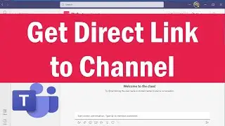 How to Get Link To Teams Channel | How To Get Direct Link To Team In Microsoft Teams |#linktochannel