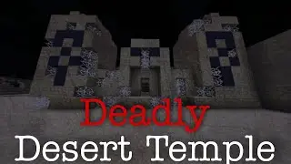 Minecraft creepypasta:DEADLY DESERT TEMPLE