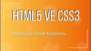 25 - Resim için Float Kullanımı ( Floating Image)