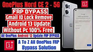 OnePlus Nord CE 2 5G FRP Bypass Android 13 | all oneplus frp bypass new trick 2023 android 13 |