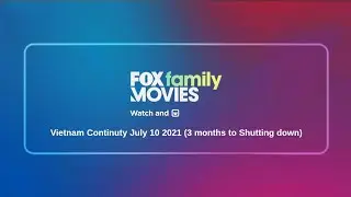 Fox Family Movies Vietnam Continuty July/10/2021 (3 months to Shutting down)