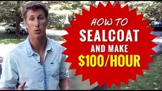 MAKE $1,000+ Per Day - START A DRIVEWAY SEALCOATING BUSINESS