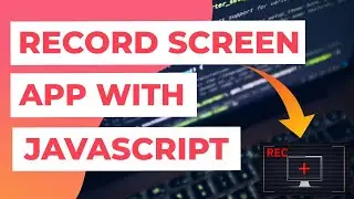 Using the Screen Capture API | Record Screen and download the recorded video with Javascript