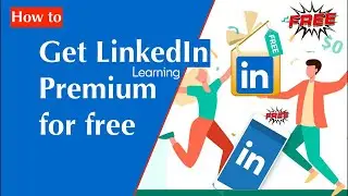 How to Get LinkedIn Learning Premium Account for free 2023 July 2023