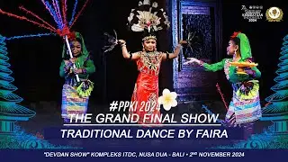 TRADITIONAL DANCE BY FAIRA ║ THE GRAND FINAL PUTERA PUTERI KEBUDAYAAN INDONESIA 2024