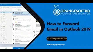 How to Forward Email in Outlook 2019 With Orange Soft BD