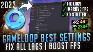 BEST SETTINGS for GAMELOOP for MAX FPS on LOW END PC!