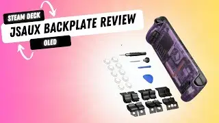 Steam Deck OLED - JSAUX Backplate With Vents Review
