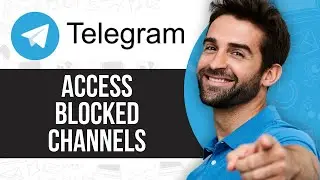 How to Access Blocked Telegram Channels