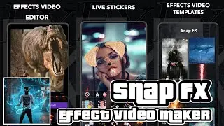 Snap FX Effect Video Maker Tutorial On Android Apps