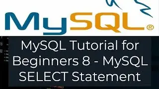 MySQL Tutorial for Beginners 8 - Using SELECT Statement to Query Data In MySQL