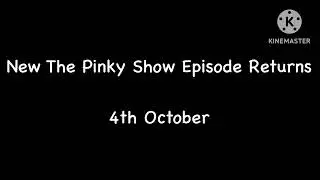 2 New The Pinky Show Episode’s Returning Soon!