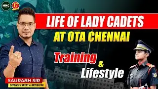 Daily Routine of Lady Cadets at OTA Chennai | Officers Training Academy | OTA Chennai | MKC