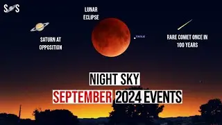 Night Sky Sep 2024 Events | Lunar Eclipse 2024