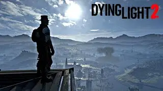 Залез за 4 минуты на самую высокую башню в Dying Light 2 Stay Human