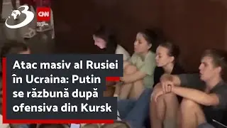 Atac masiv al Rusiei în Ucraina: Putin se răzbună după ofensiva din Kursk