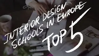 ✍️Top 5 Interior Design Schools in Europe