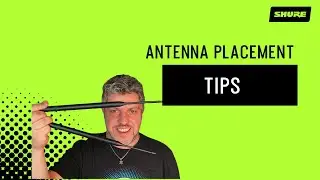 Antenna Placement Tips | Shure